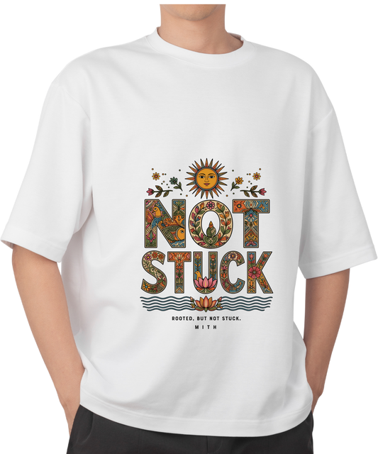 Not Stuck Oversized T-Shirt | Premium Graphic Tee | MITH